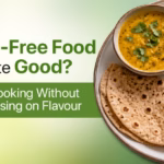 Oil-free Food: Can Your Favourite Meals Still Taste Good?